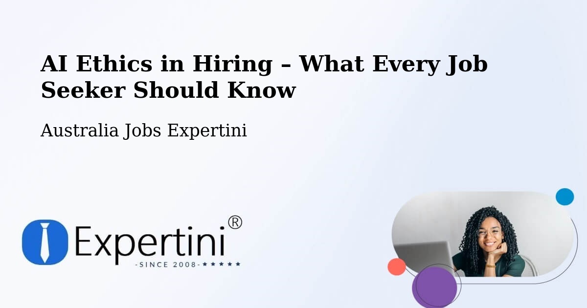 AI Ethics in Recruitment & Hiring – Broadview - Broadview, Australia Jobs Expertini
