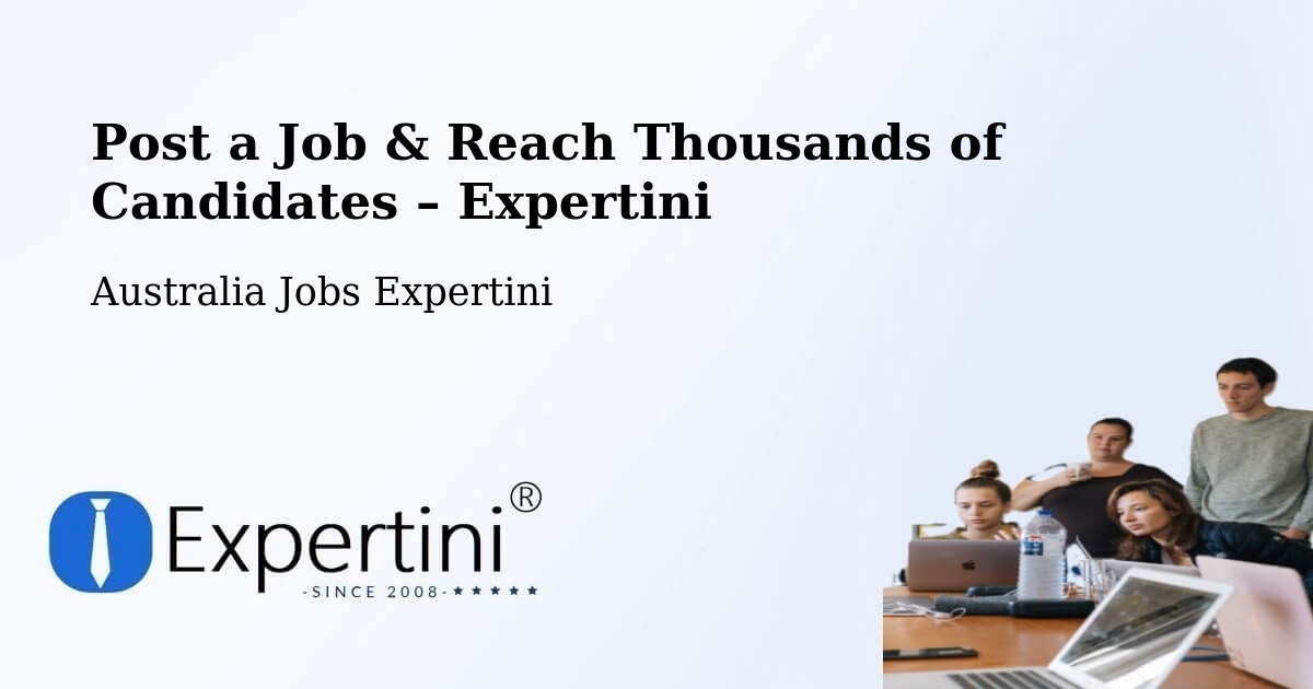 Post a Job in Broadview – Hire the Right Talent - Broadview, Australia Jobs Expertini