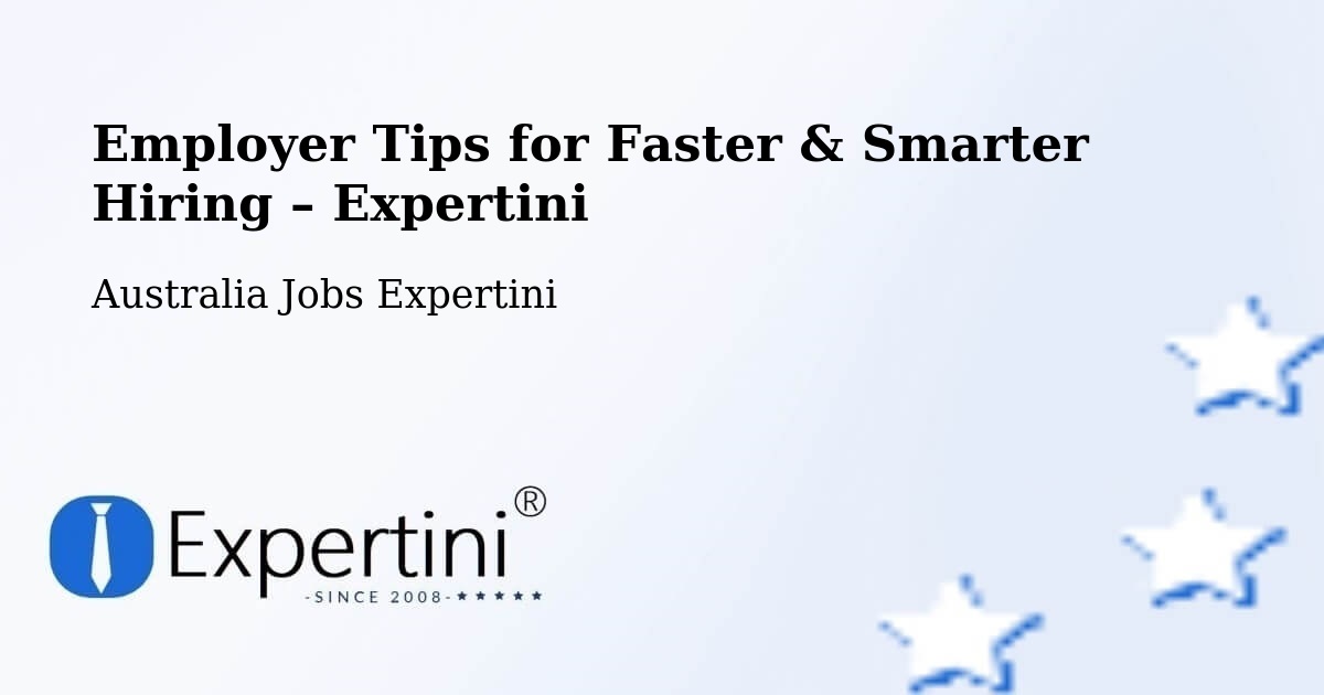 Employer Tips for Hiring & Recruitment – Broadview - Broadview, Australia Jobs Expertini