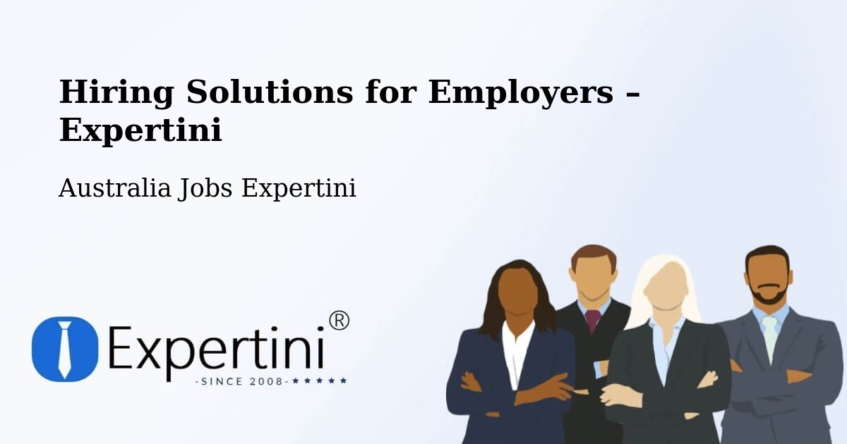 Hiring Solutions for Employers in Broadview - Broadview, Australia Jobs Expertini