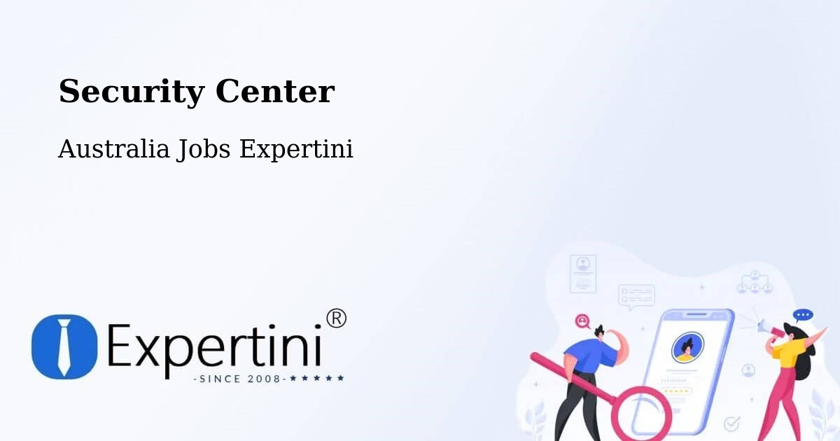Security & Compliance – Broadview - Australia Jobs Expertini
